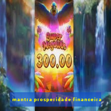 mantra prosperidade financeira